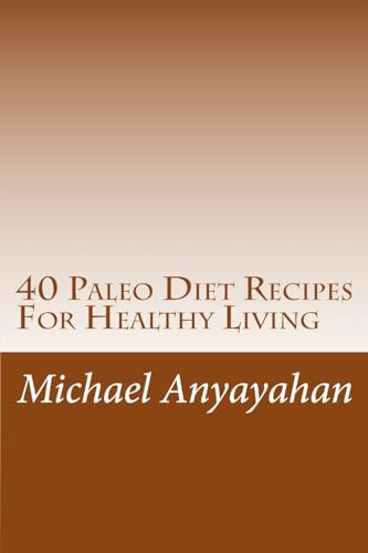 40 Paleo Diet Recipes For Healthy Living