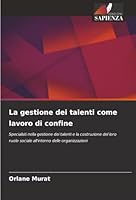 La gestione dei talenti come lavoro di confine (Italian Edition) 6202397233 Book Cover