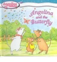 Angelina and the Butterfly (Angelina Ballerina ... 075697741X Book Cover