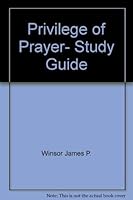 Privilege of Prayer, Study Guide 0570015391 Book Cover
