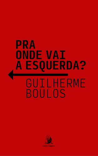 Pra Onde vai a Esquerda?