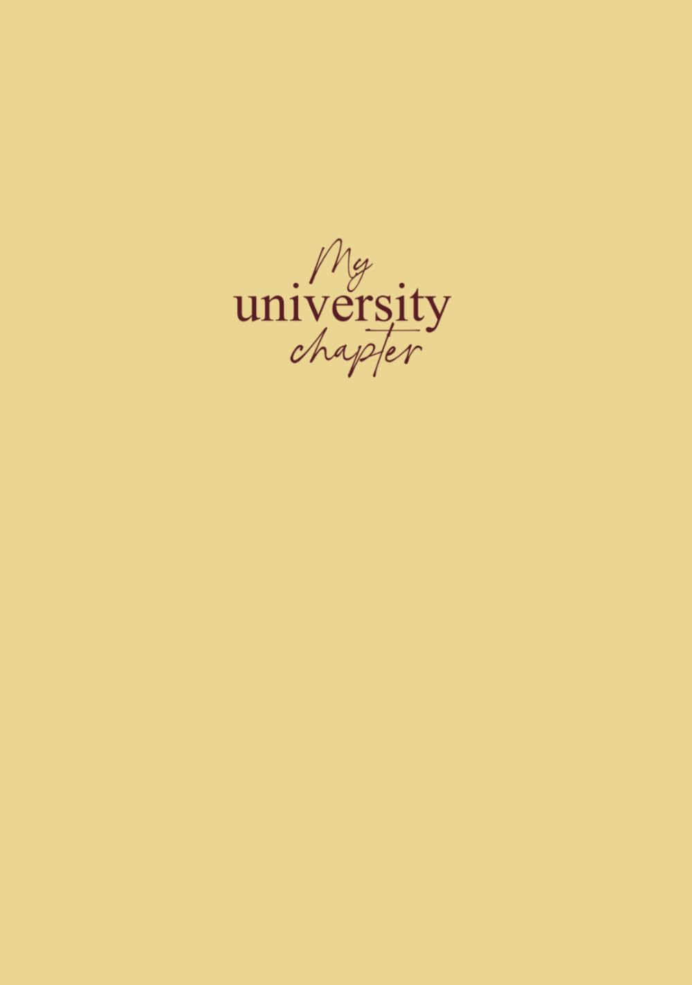 My University Chapter: A Prompted Journal to Capture Your Favorite University Memories – 1 Year Edition