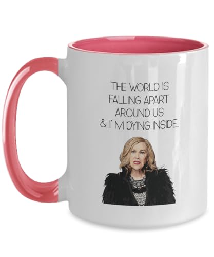 Moira Rose Quote Mug, the world is falling apart around us, and I'm dying inside Creek Fan Gift Idea, Moira Rose Funny Coffee Mug Two Tone 11 or 15oz