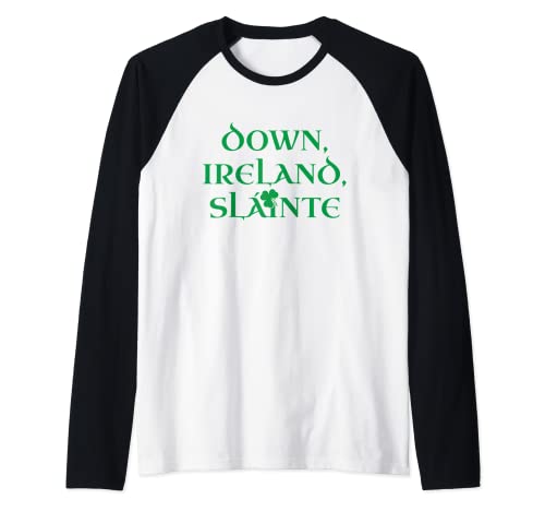 Camiseta de Irlanda Slainte | Irish Heritage Residents County Down Camiseta Manga Raglan