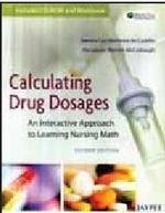 Unknown Binding Calculating Drug Dosages An Interactive Approach To Learning Nursing Math (With Cd-Rom) Book