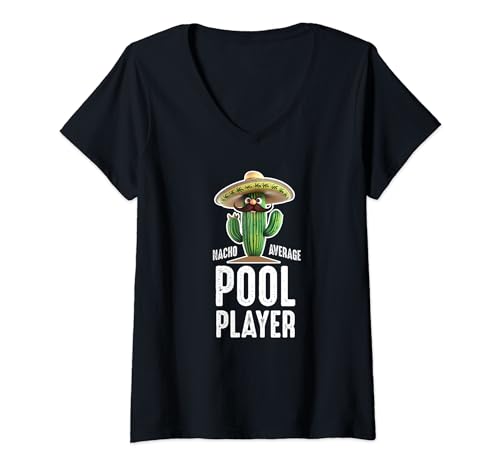 Womens Funny Hilarious Saying Nacho Average Pool Player V-Neck T-Shirt