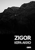 Zigor: Kepa Akixo