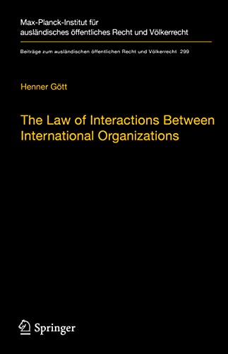  The Law of Interactions Between International Organizations: A Framework for Multi-Institutional Labour Governance: 299