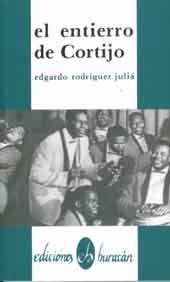 El entierro de Cortijo (6 de octubre de 1982) (Coleccion La nave y el puerto) (Spanish Edition) 1a edition by Edgardo Rodriguez Julia (2006) Paperback