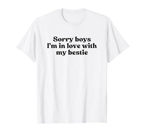 Sorry Boys I�fm In Love With My Bestie Y2k Aesthetic Iconic T�V���c