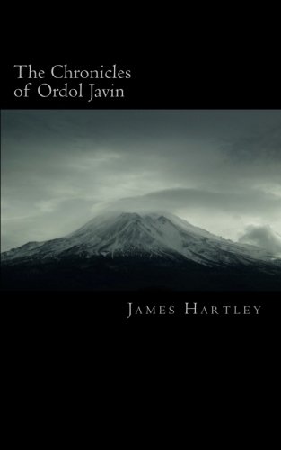 The Chronicles of Ordol Javin: An Ashes of Kazar Novel