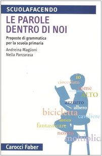 Le parole dentro di noi. Proposte di grammatica