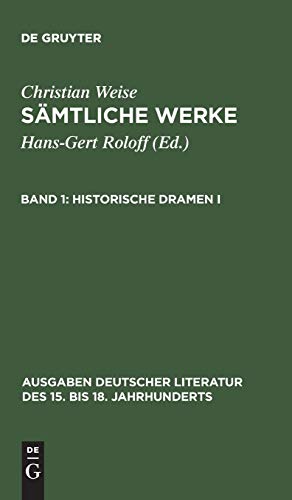 Historische Dramen I (Ausgaben deutscher Literatur des 15. bis 18. Jahrhunderts, 27) (German Edition)