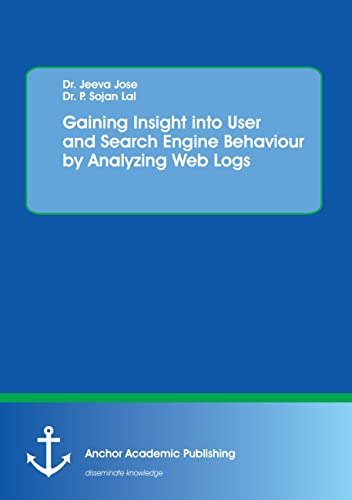 Gaining Insight into User and Search Engine Beh... 3960670877 Book Cover