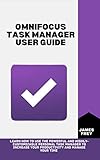 OmniFocus Task Manager User Guide: Learn How to Use the Powerful and Highly-Customizable Personal Task Manager to Increase Your Productivity and Manage Your Time (English Edition)