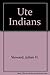 Ute Indians, Vol. 1: Aboriginal and historical groups of the Ute Indians of Utah- An Analysis with Supplement (American Indian Ethnohistory: California and Basin-Plateau Indians)