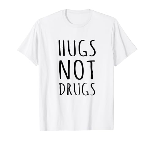 Hugs Not Drugs Maglietta