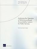 Analyzing the Operation of Performance-Based Accountability Systems for Public Services (Technical Report)