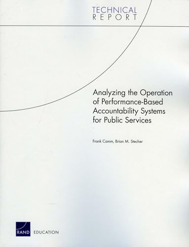 Analyzing the Operation of Performance-Based Accountability Systems for Public Services (Technical Report)