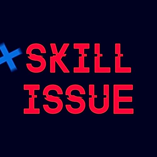 skillissue - Netflix will mehr Geld! - Folge 9 cover art