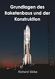 Grundlagen des Raketenbaus und der Konstruktion