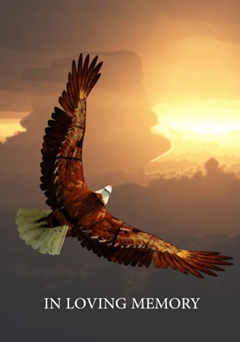 Funeral Guest Book for Memorial Service: Soaring Eagle Original Artwork ~ In Loving Memory Celebration of Life for your Dearly Departed Loved One