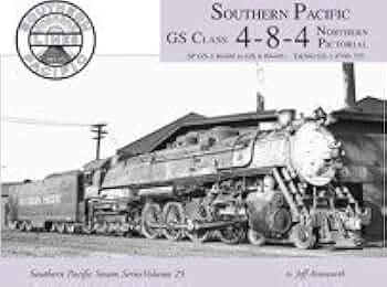 アメリカ蒸気機関車　Southern Pacific ＧＳ−４ 4-8-4 Southern Pacific GS Class 4-8-4 Pictorial Steam Series