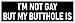 I'm Not Gay But My Butthole is Sticker 2 Sticker Deal 3x9 and 2x2 Funny Anal Gay Joke Prank Gag Gift