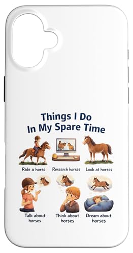 Things I Do In My Spare Time Ride A Horse Funny Horses �X�}�z�P�[�X iPhone 16 Plus �p