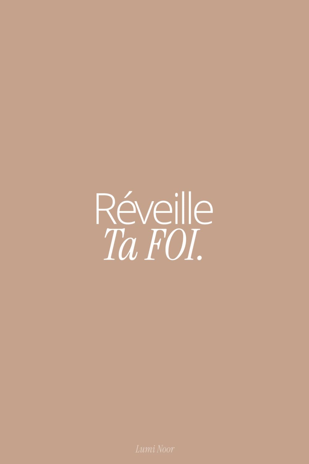 Réveille ta foi - Les bases de l'Islam