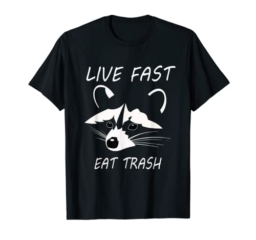 Camiseta de animal mapache Live Fast Eat Trash Gift Camiseta