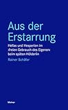  Aus der Erstarrung: Hellas und Hesperien im >freien Gebrauch des Eigenen< beim späten Hölderlin (Blaue Reihe)