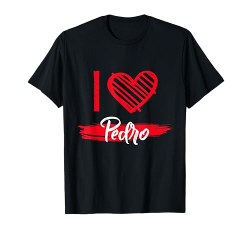 I Love Pedro T-Shirt I Heart Pedro T-Shirt