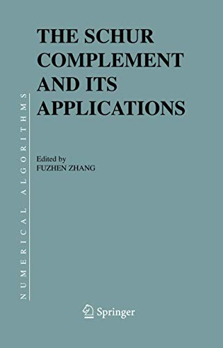Schur Complement And Its Applications: 4 (NUMERICAL METHODS AND ALGORITHMS, V. 4) view 2