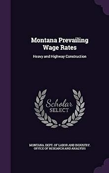 Hardcover Montana Prevailing Wage Rates: Heavy and Highway Construction Book