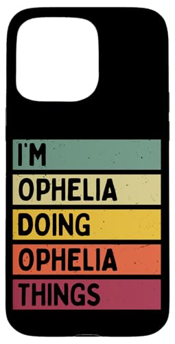 I'm Ophelia Doing Ophelia Things �ʔ������� �X�}�z�P�[�X iPhone 15 Pro Max �p