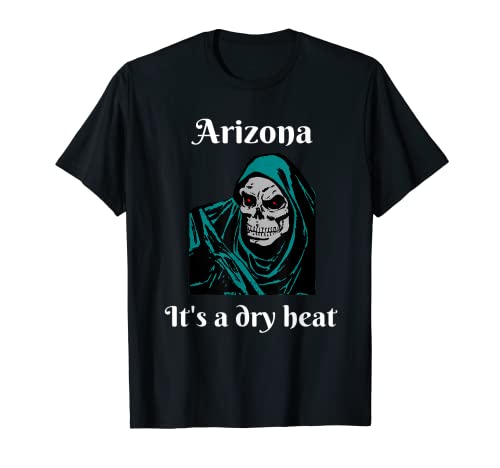 T-shirt squelette souvenir d'Arizona It's a Dry Heat T-Shirt