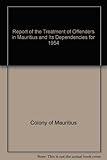 Report of the Treatment of Offenders in Mauritius and Its Dependencies for 1954