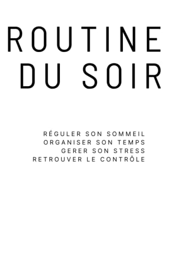 Routine du soir: Journal du soir - 100 pages -