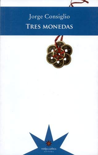 Tres monedas / Jorge Consiglio.