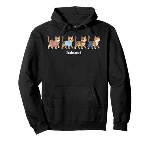 Surely Goodness Mercy Psalm 23:6 Cat Christian Faith Humor Pullover Hoodie