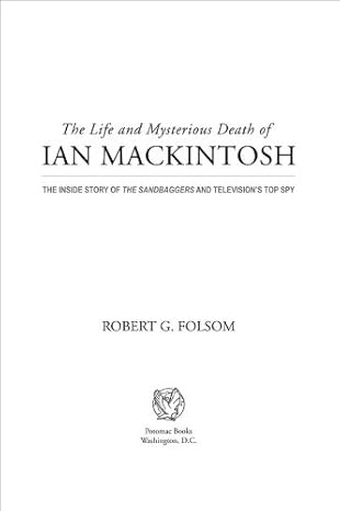 The Life and Mysterious Death of Ian MacKintosh: The Inside Story of The Sandbaggers and Television's Top Spy