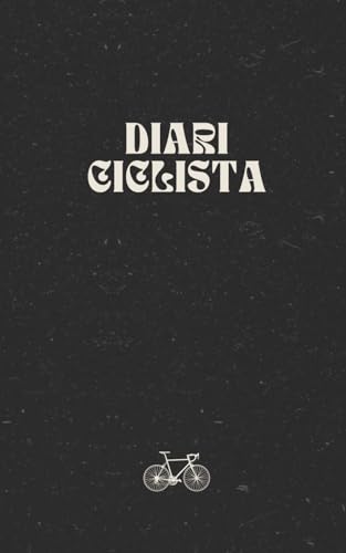 Diari Ciclista - Registra les teves sortides en bicicleta 100 pàgines: Guarda totes les dades de les teves sortides en bicicleta i els teus ports preferits en paper per no dependre d'aplicacions