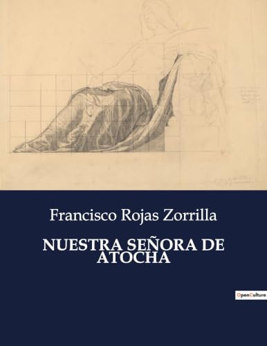Nuestra Señora de Atocha (Spanish Edition)
