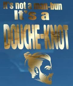 It's not a manbun it's a douche knot vinyl decal,window decals,window decals for vehicles,decals for vehicles