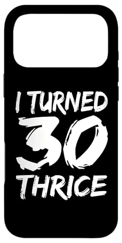 �ʔ���90�΂̒a�����v���[���g - I Turned 30 Thrice �X�}�z�P�[�X iPhone 17 Pro Max �p
