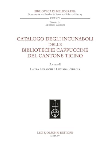 Catalogo degli incunaboli delle biblioteche cappuccine del Cantone Ticino