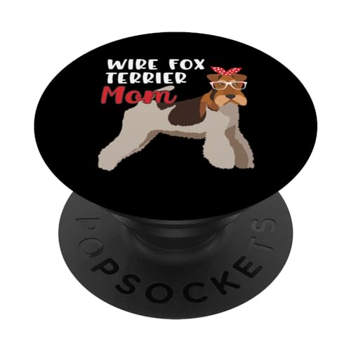 Wire Fox Terrier Dog Mom Foxy Lover Fur Parent Mother's Day PopSockets Adhesive PopGrip