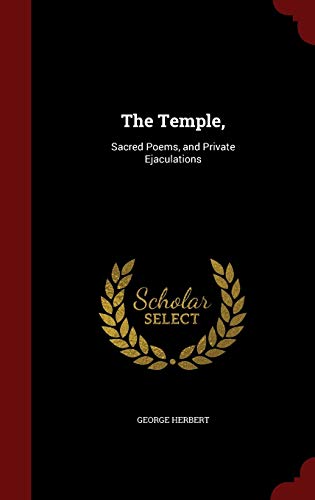 The Temple,: Sacred Poems, and Private Ejaculat... 129755440X Book Cover