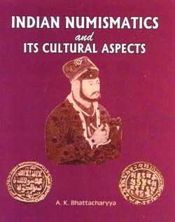 Indian Numismatics And Its Cultural Aspects      Hardcover – January 1, 2009